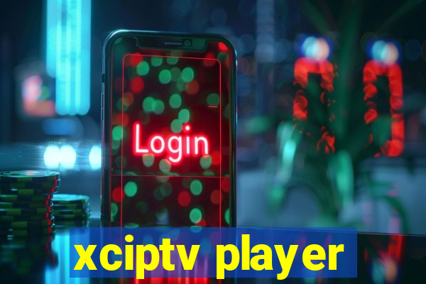 xciptv player